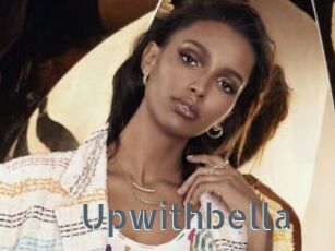 Upwithbella