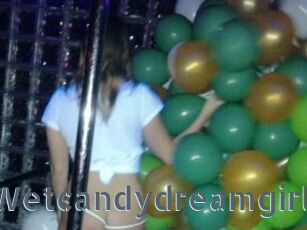 Wetcandydreamgirl