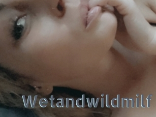 Wetandwildmilf