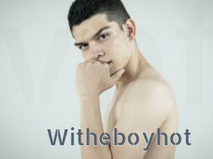 Witheboyhot