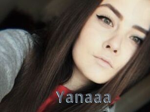Yanaaa