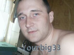 Yourbig33