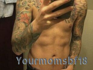 Yourmomsbf18